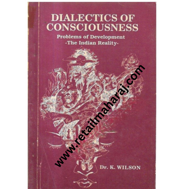 Dialectics of Consciousness Problems of Development the Indian Reality. - Retail Maharaj