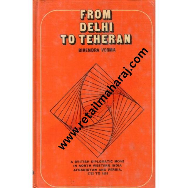 From Delhi to Teheran. 1st Edition - Retail Maharaj