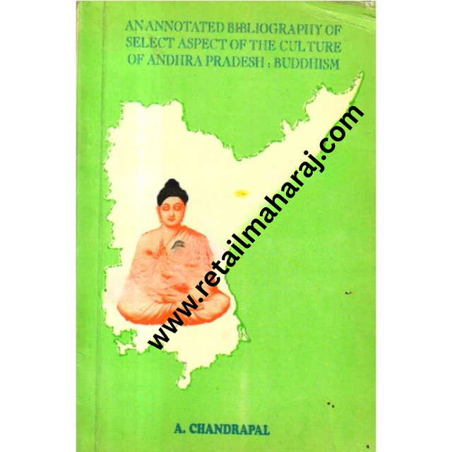 An Annotated Bibliography of select aspect of the culture of Andhra Pradesh ;Buddhism. - Retail Maharaj