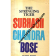 The Springing Tiger Subhash Chandra Bose - Retail Maharaj