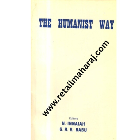 The Humanist Way. - Retail Maharaj