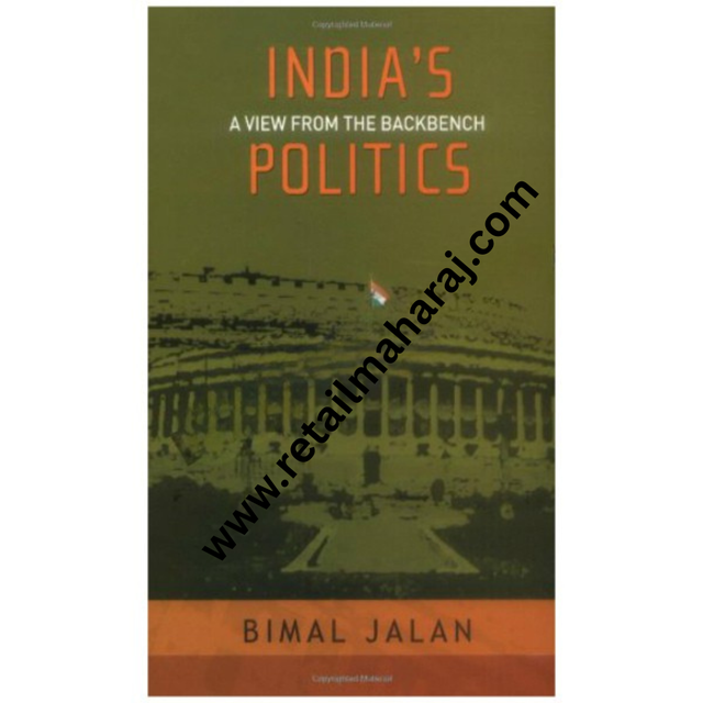India's Politics: A View from the Backbench - Retail Maharaj
