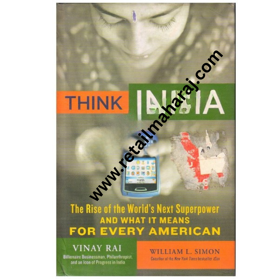 Think India: The Rise of the World's Next Superpower and What It Means for Every American - Retail Maharaj