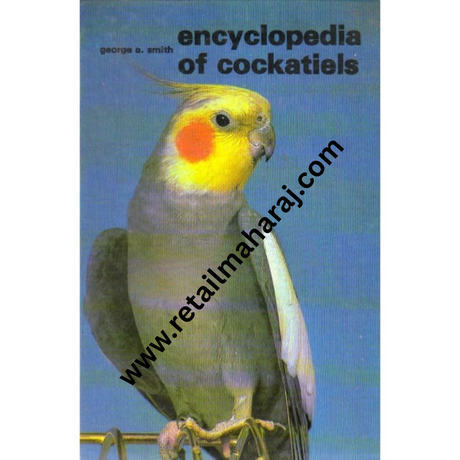 encyclopedia of cockatiels - Retail Maharaj
