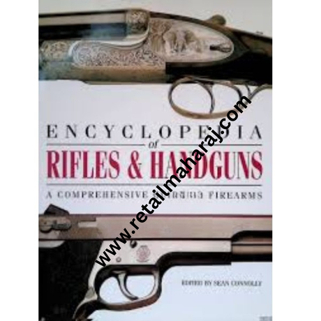 The Encyclopedia of Rifles and Handguns - Retail Maharaj