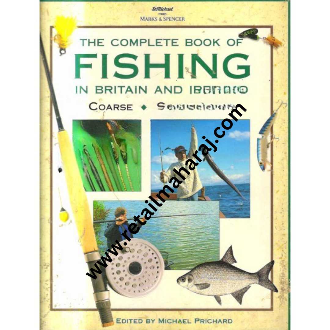 The Complete Book of Fishing in britain and ireland - Retail Maharaj