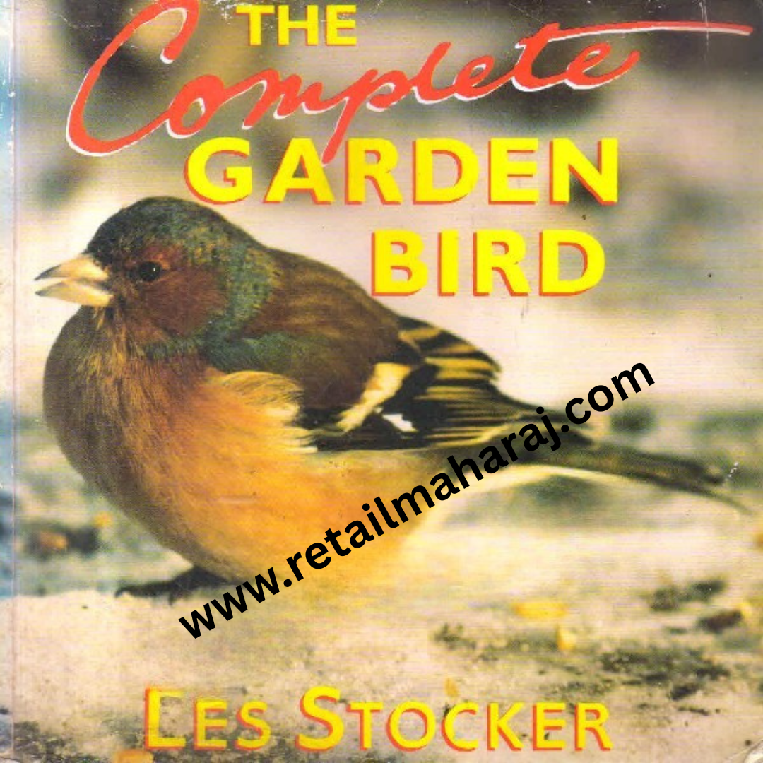 the complete garden bird - Retail Maharaj