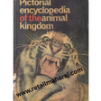 pictorial encyclopedia of the animal kingdom 1st edition - Retail Maharaj