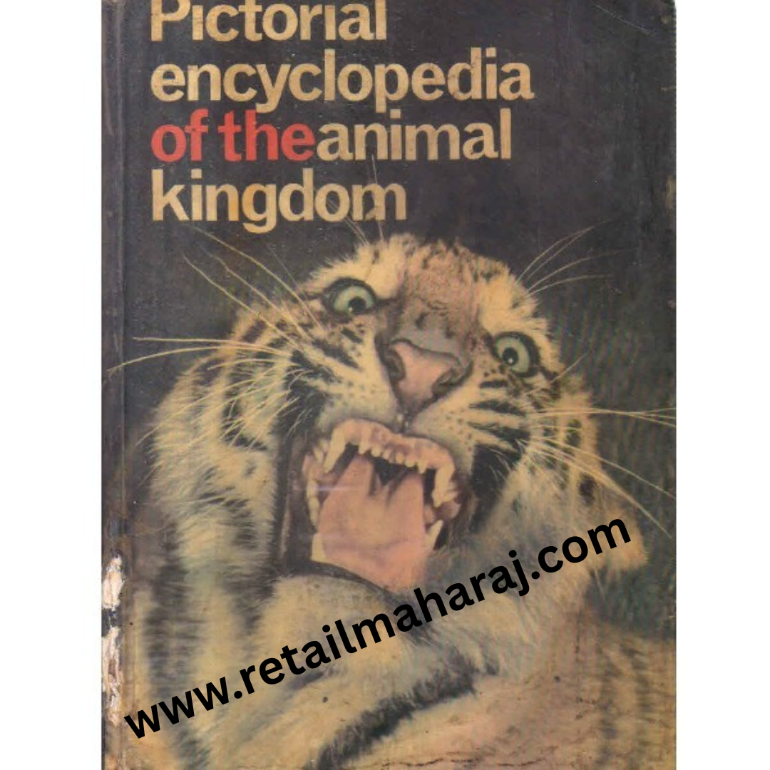 pictorial encyclopedia of the animal kingdom 1st edition - Retail Maharaj