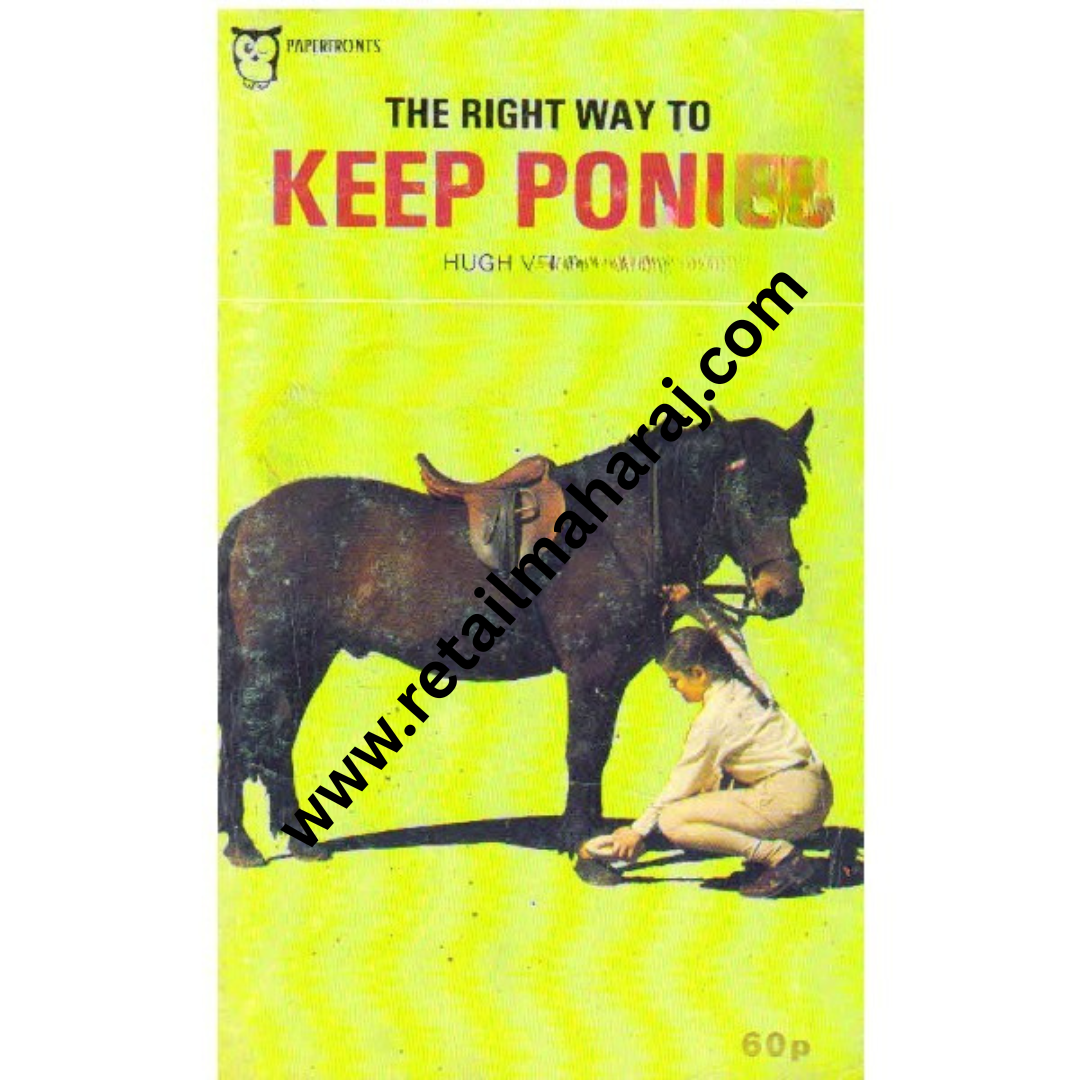 The Right way to Keep Ponies - Retail Maharaj