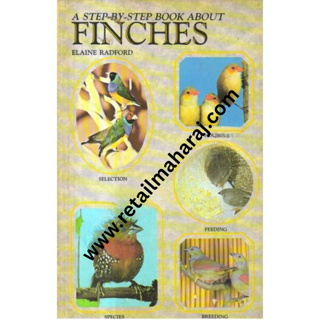 A Step by Step Book about Finches. - Retail Maharaj