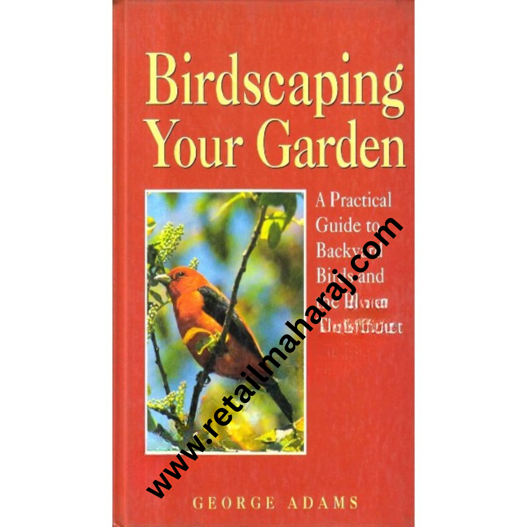 Birdscaping Your Garden - Retail Maharaj