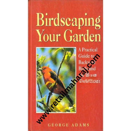 Birdscaping Your Garden - Retail Maharaj