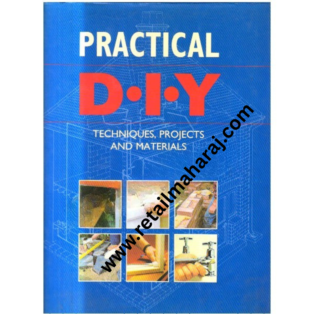 Practical DIY Techniques Projects and Materials - Retail Maharaj
