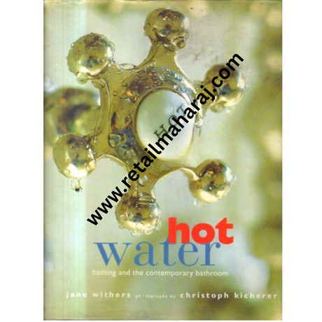 Hot Water Bathing and the Contemporary Bathroom 1st edition - Retail Maharaj