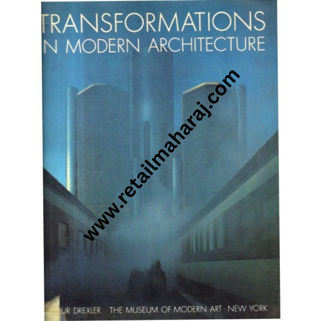 Transformations in Modern Architecture. - Retail Maharaj