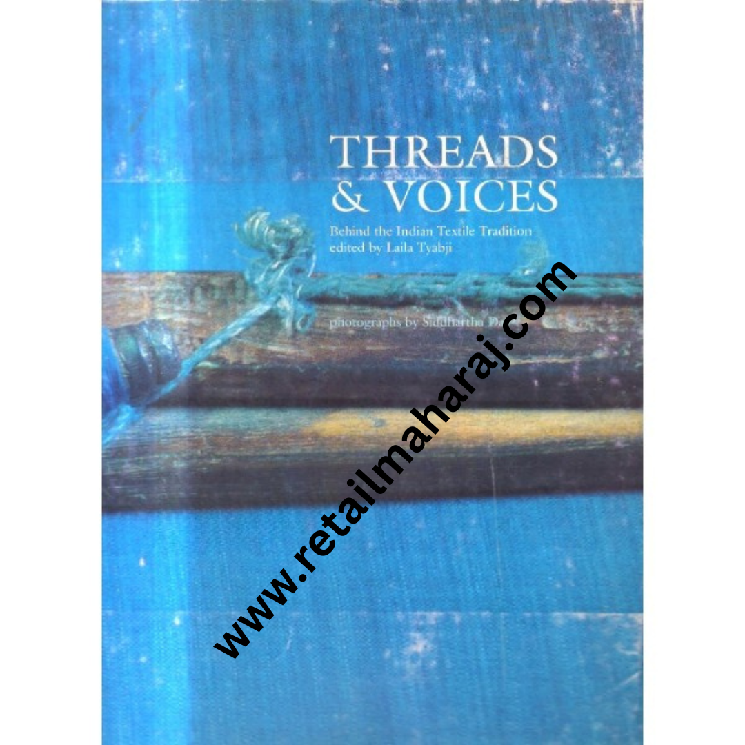 threads and voices Behind the Indian Textile Tradition - Retail Maharaj