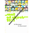 small art object 2013 in movement - Retail Maharaj