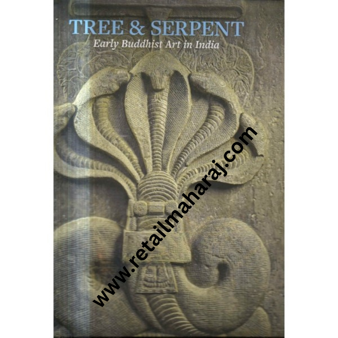 tree and serpent early buddhist art in india - Retail Maharaj