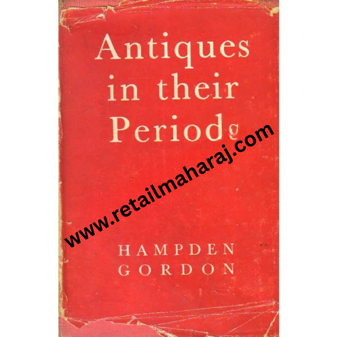 Antiques in their Periods 1st edition - Retail Maharaj