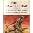 the dawn of time Australian Aboriginal Myths in Paintings - Retail Maharaj