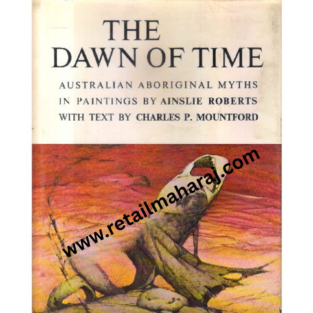 the dawn of time Australian Aboriginal Myths in Paintings - Retail Maharaj