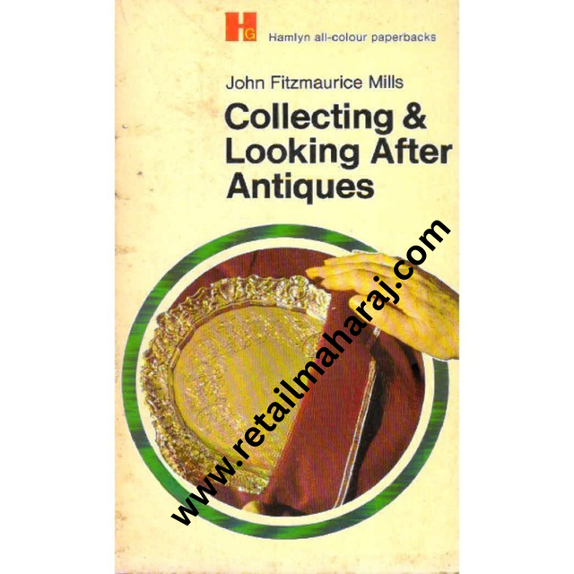 Hamlyn Collecting and Looking After Antiques - Retail Maharaj