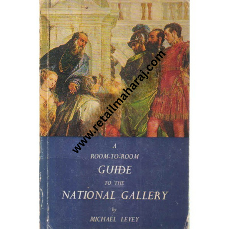 A room to room guide to the national gallery - Retail Maharaj