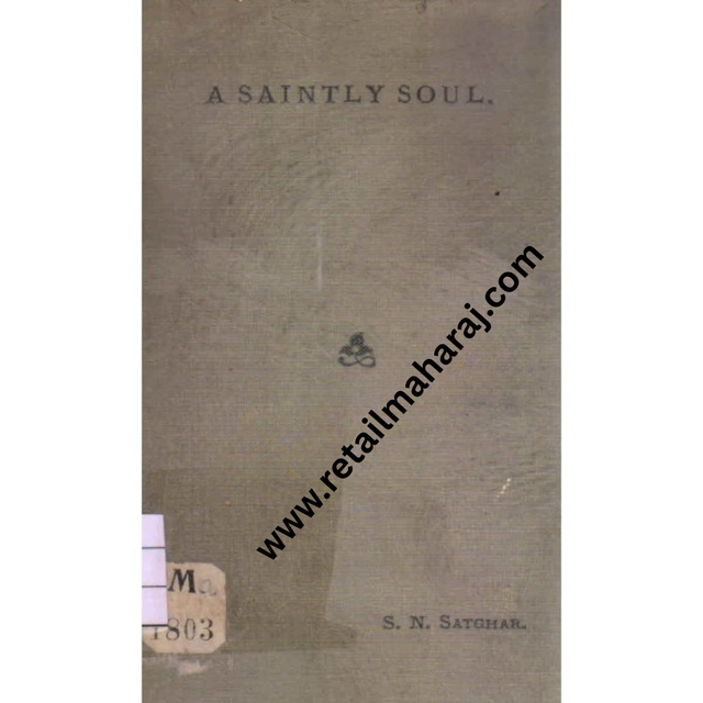 A Saintly Soul 1st edition - Retail Maharaj