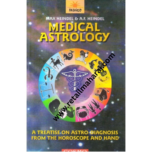 Medical Astrology (A Treatise on Astro-Diagnosis from the Horoscope and Hand) - Retail Maharaj