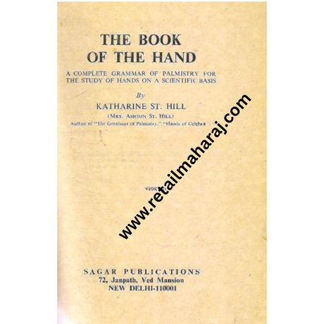The Book of the Hand A Complete Grammar of Palmistry for the Study of Hands on a Scientific Basis 1st edition - Retail Maharaj