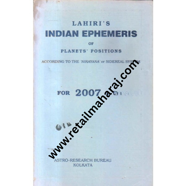 Indian ephemeris of planets positions according to the nirayana or sidereal system for 2007 A D - Retail Maharaj