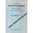 Indian ephemeris of planets according to the nirayana or sidereal system for 2002 A D - Retail Maharaj
