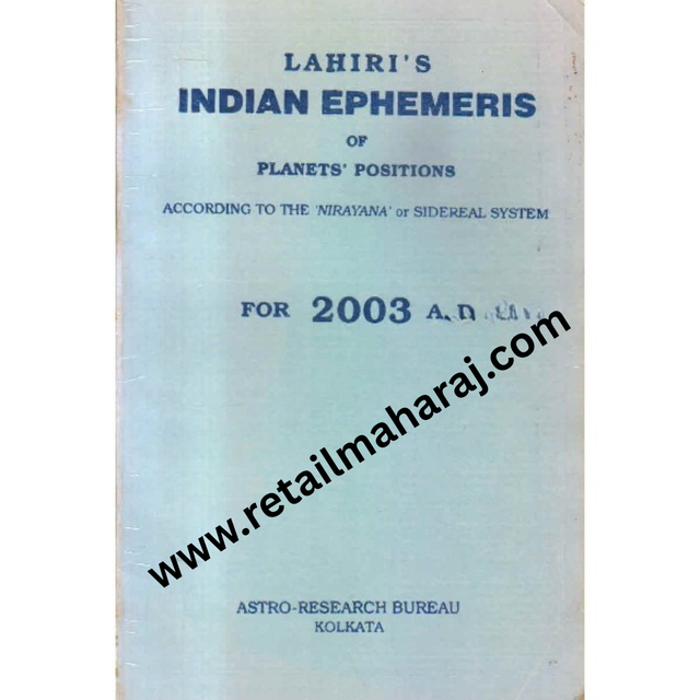Indian ephemeris of planets according to the nirayana or sidereal system for 2003 A D - Retail Maharaj