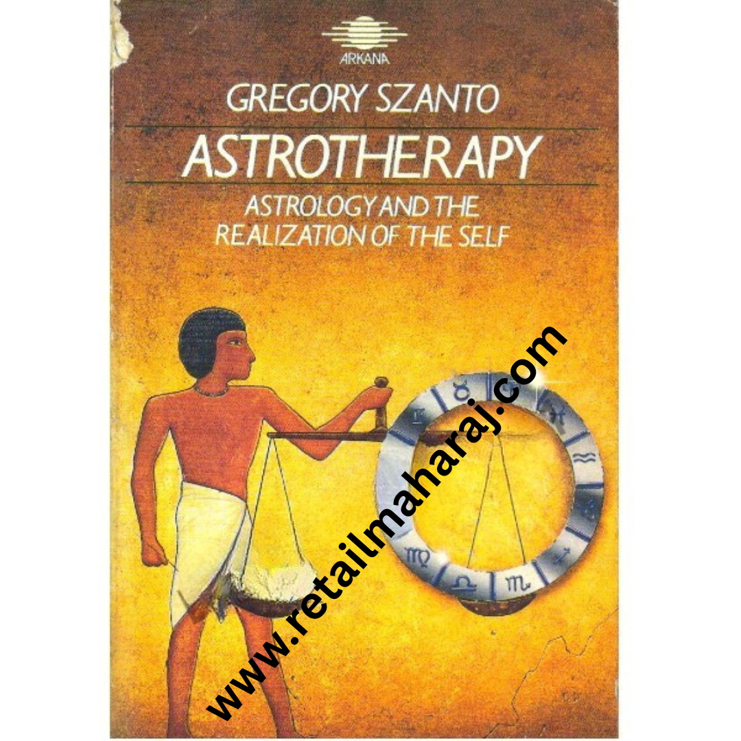 Astrotherapy Astrology and the Realization of the Self. - Retail Maharaj