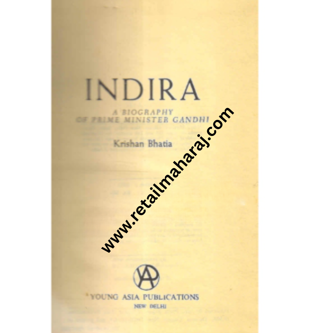 indira A biography of Prime Minister Gandhi1st edition