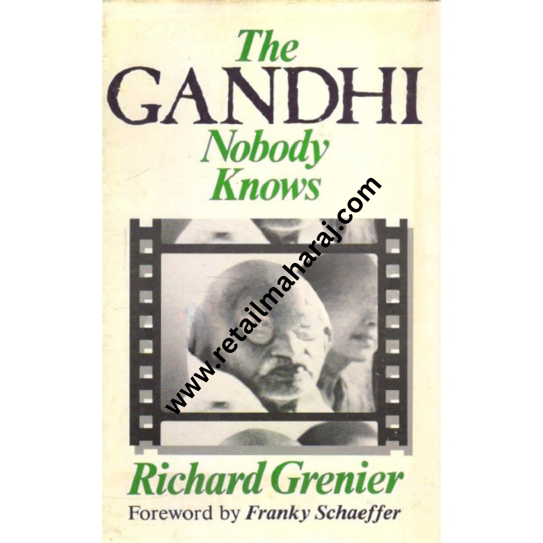 the gandhi nobody knows