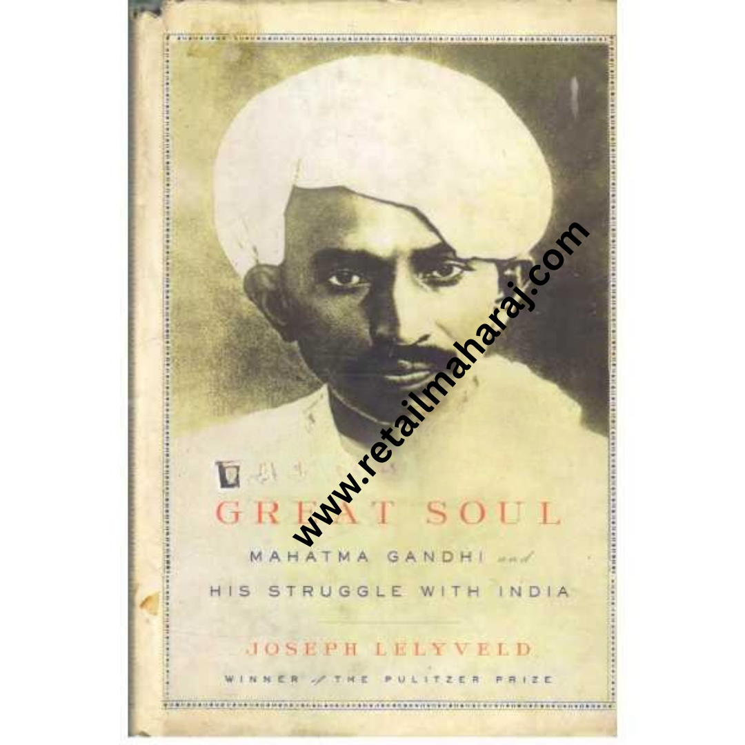 Great Soul Mahatma Gandhi His Struggle With India 1st ediiton