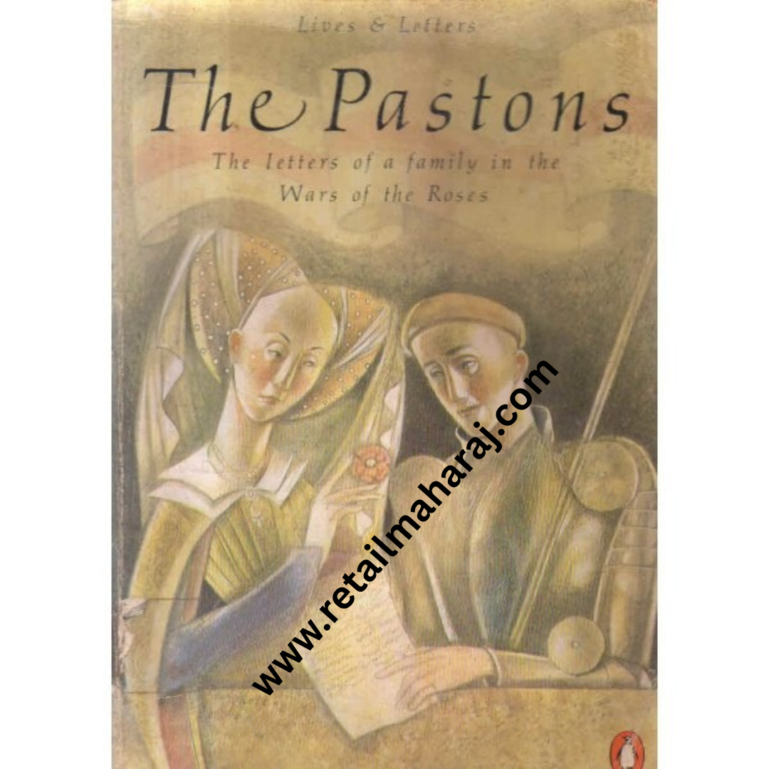 the pastons A Family in the Wars of the Roses