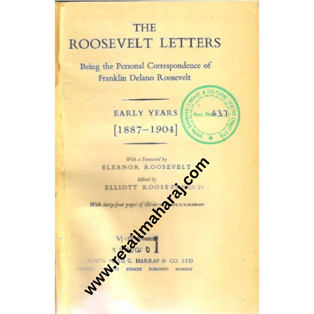 The Roosevelt Letters early years 1887 to 104