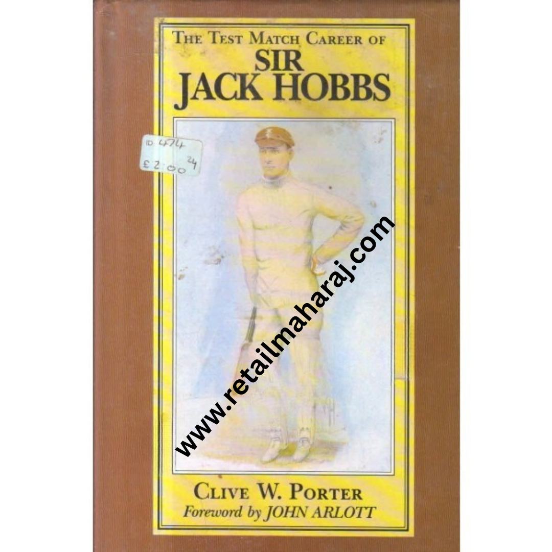 The test match career of Sir Jack Hobbs 1st edition