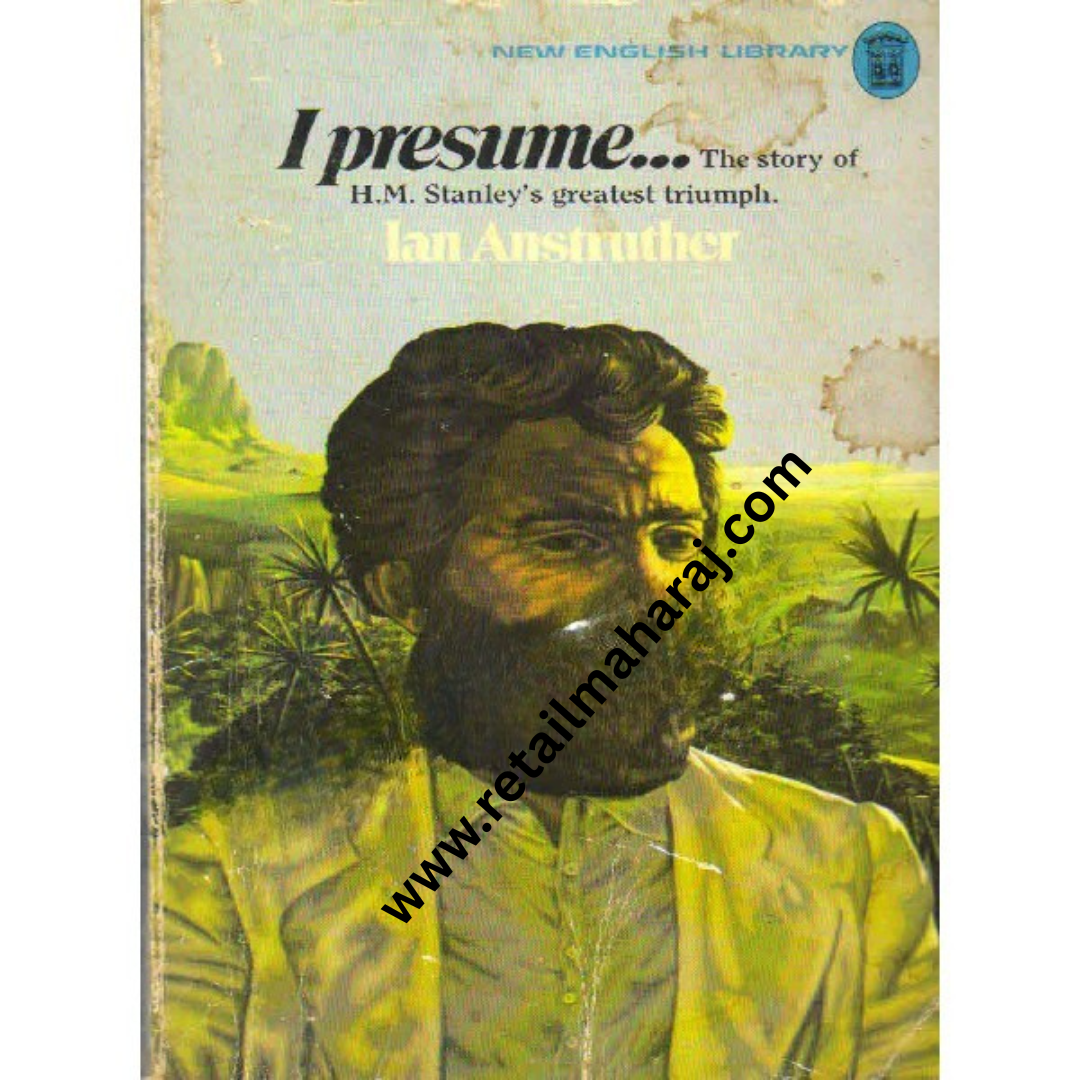 I Presume