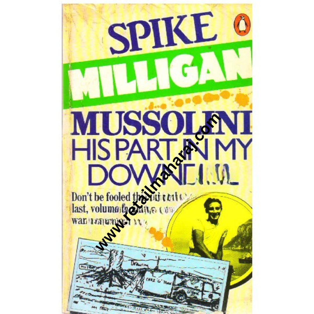 Mussolini his Part in My Downfall