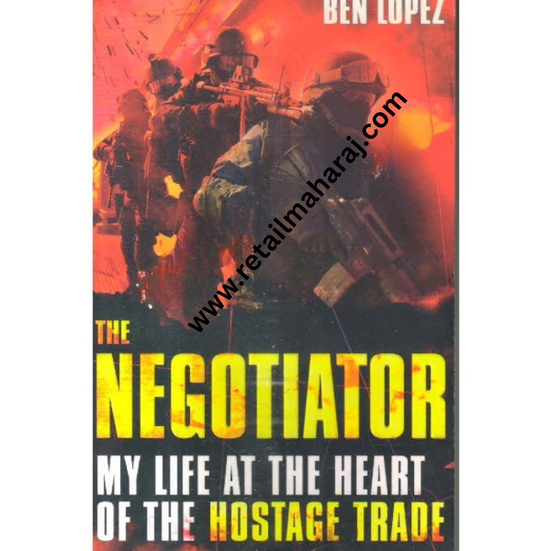 the negotiator my life at the heart of the hostage trade