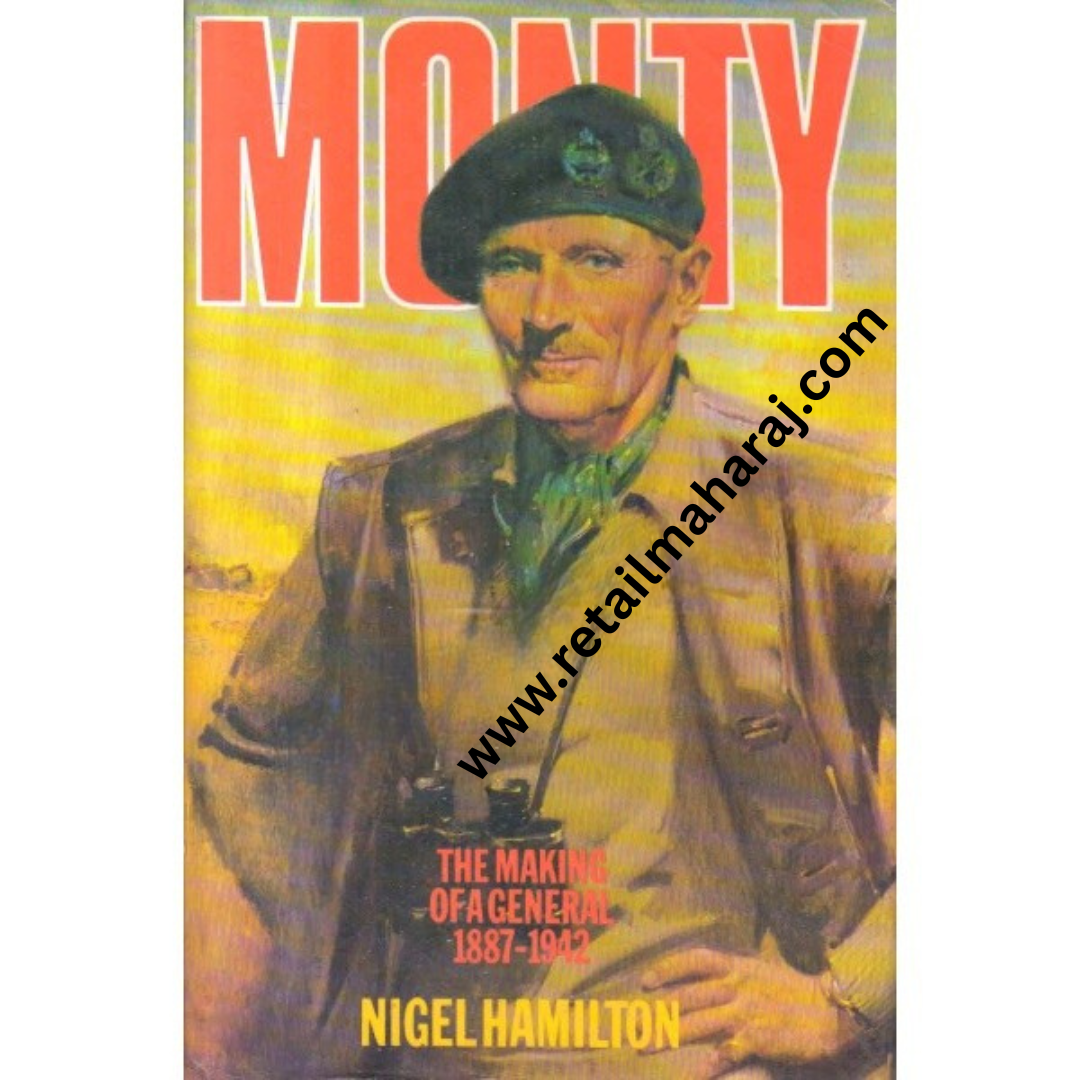monty the making of a general 1887 to 1942 and 1942 to 1944 and 1944 to 1976 3 volume set1st edition