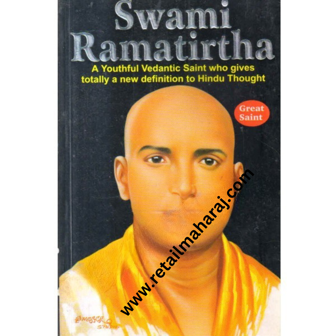 swami ramatirtha a youthful vedantic saint who gives totally a new definition to Hindu thought