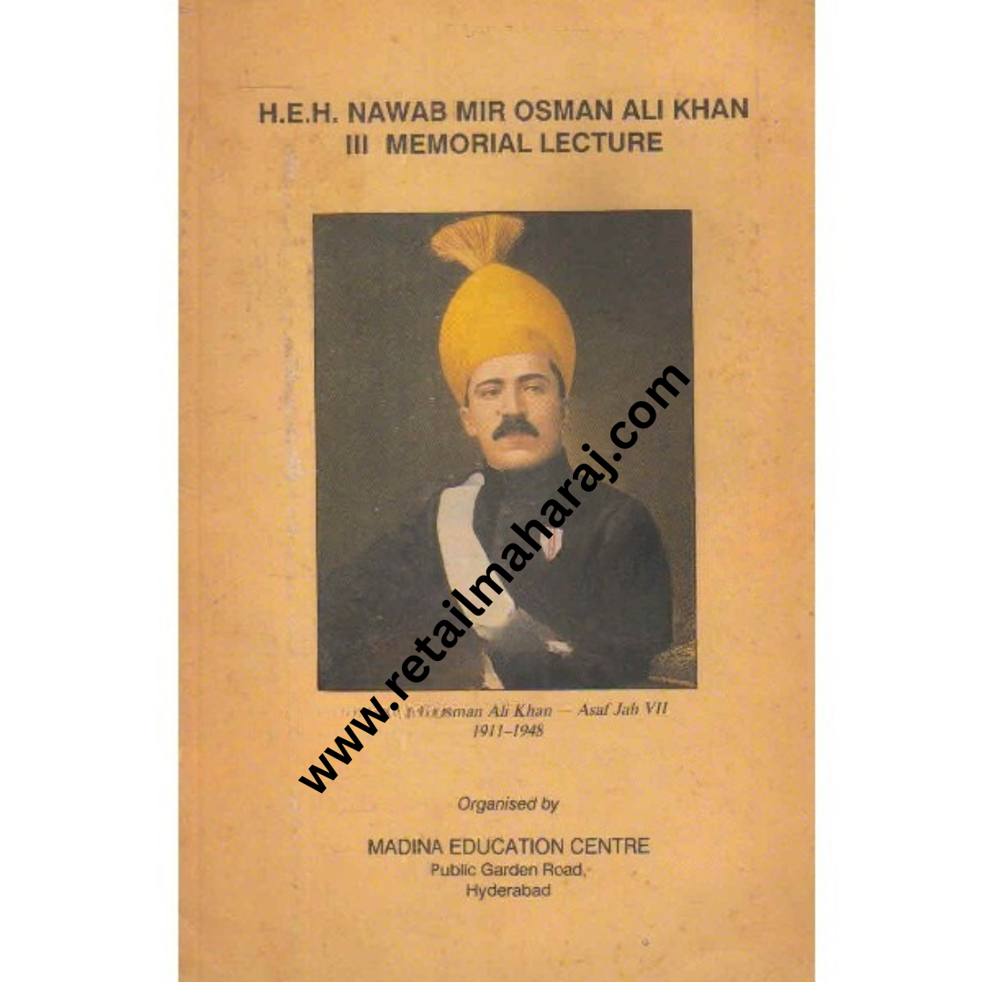 H.E.H nawab mir osman ali khan 3 memorial lecture