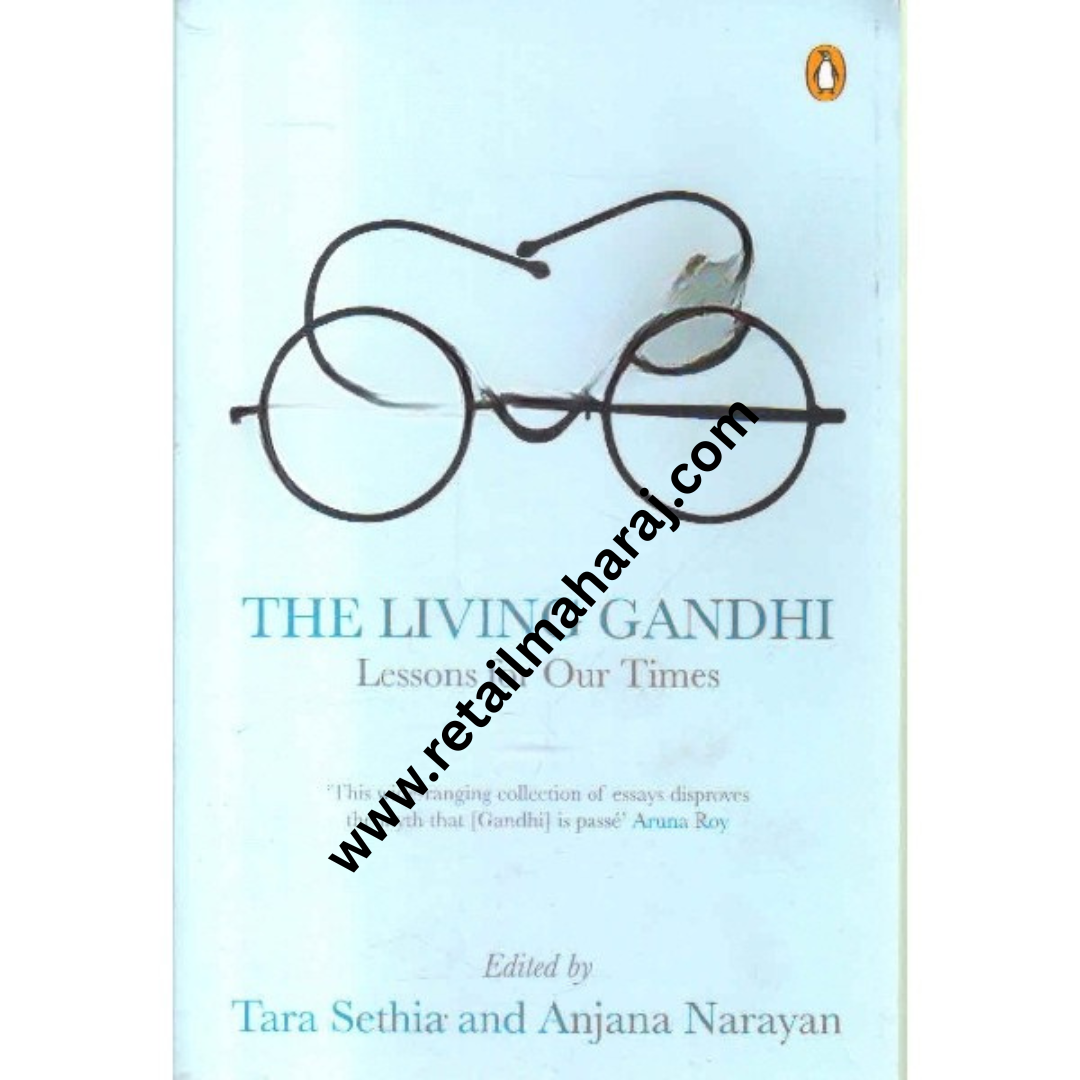 the living gandhi lessons for our times 1st edition