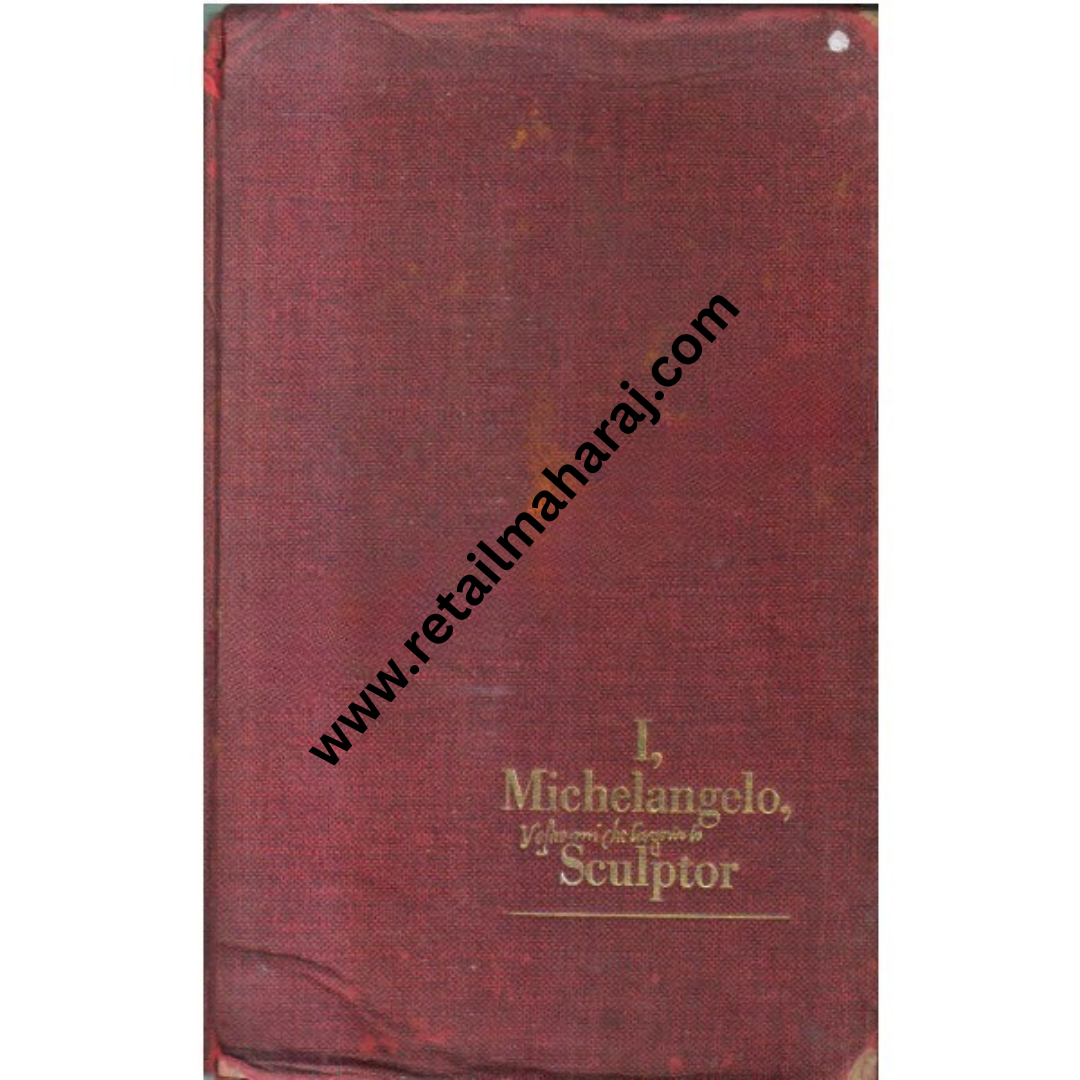 i michelangelo sculptor 1st edition