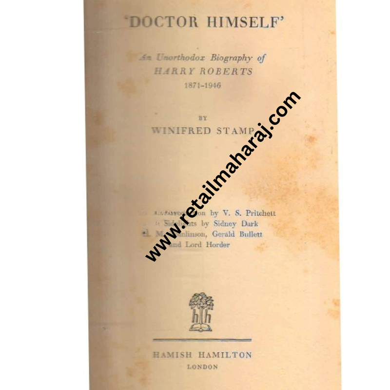 doctor himself an unorthodox biography of harry roberts 1st edition